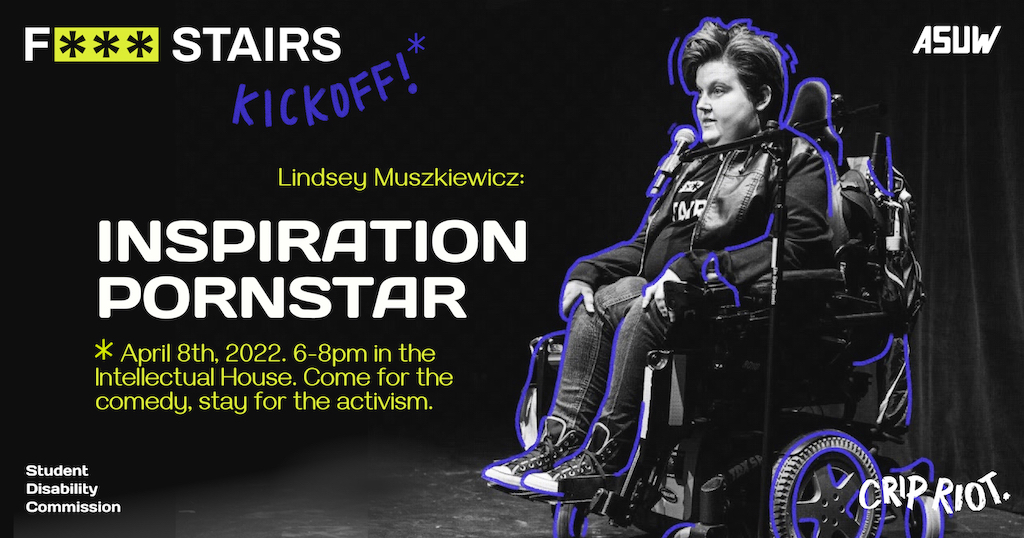 F Stairs Kickoff Poster with image of Lindsey (white female wheelchair user with short hair)